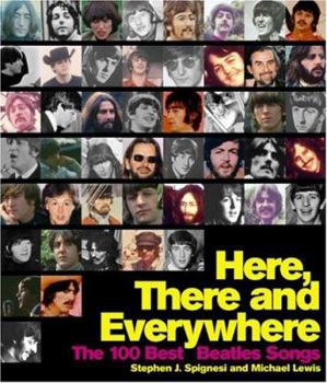 Hardcover Here, There, and Everywhere: The 100 Best Beatles Songs Book