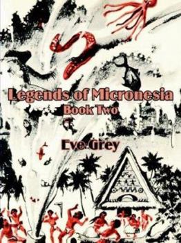 Paperback Legends of Micronesia (Book Two) Book