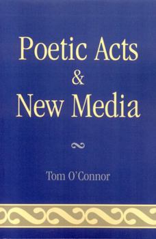 Paperback Poetic Acts & New Media Book