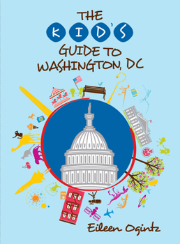 Paperback The Kid's Guide to Washington, DC Book