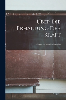 Paperback Über Die Erhaltung Der Kraft [German] Book