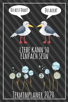 Paperback Du bist doof! Du auch! Liebe kann so einfach sein Terminplaner 2020: Jahresplaner von September 2019 bis Dezember 2020 mit M?wen Planer mit 174 Seiten [German] Book