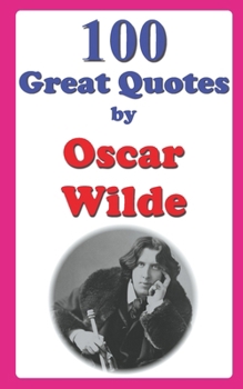 Paperback 100 Great Quotes by Oscar Wilde Book