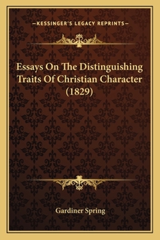 Paperback Essays On The Distinguishing Traits Of Christian Character (1829) Book