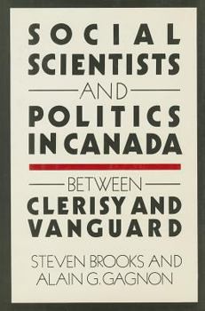 Social Scientists and Politics in Canada: Between Clerisy and Vanguard