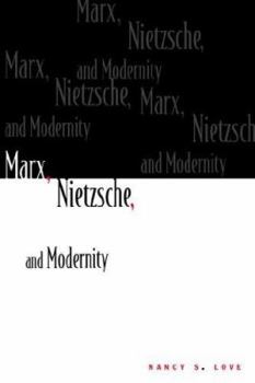 Paperback Marx, Nietzsche, and Modernity Book