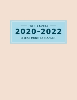 Paperback 2020 2022 3 Year Monthly Planner: 36 Months Yearly Planner & Monthly Calendar View -Very Simple Design Planner Schedule - Organizer - Great Useful Jou Book