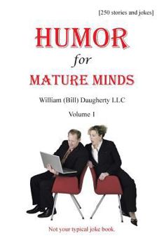 Paperback Humor for Mature Minds, Volume 1: Not Your Typical Joke Book. Book