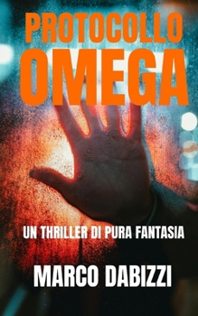 Paperback Protocollo Omega: Un thriller di pura fantasia Book