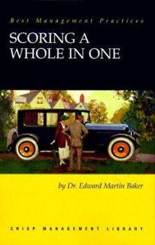 Paperback Scoring a Whole in One: People in Enterprise Playing in Concert (Best Management Practices) Book