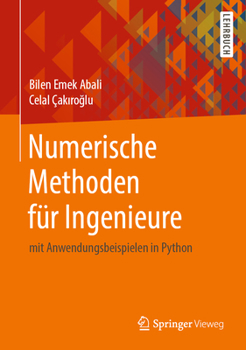 Hardcover Numerische Methoden Für Ingenieure: Mit Anwendungsbeispielen in Python [German] Book