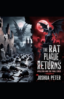 The Rat Plague Returns: Apollyon and the Final Curse