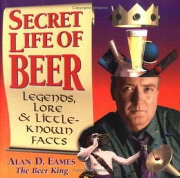 Paperback Secret Life of Beer: Legends, Lore & Little-Known Facts Book