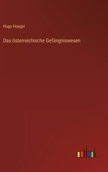 Hardcover Das österreichische Gefängniswesen [German] Book