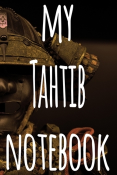 My Tahtib Notebook: The perfect way to record your martial arts progression - 6x9 119 page lined journal!