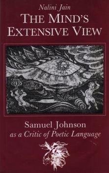 Hardcover Mind's Extensive View: Samuel Johnson as a Critic of Poetic Language Book