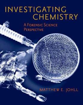 Hardcover Investigating Chemistry: A Forensic Science Perspective Book