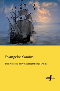 Paperback Die Piraterie als völkerrechtliches Delikt [German] Book
