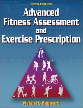 Advanced Fitness Assessment and Exercise Prescription