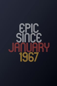 Paperback Epic Since 1967: Blank Lined Journal, Happy Birthday Notebook, Diary Perfect Gift For Your Loved Ones Book
