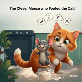 Paperback The Clever Mouse who Fooled the Cat! Book