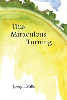 Paperback This Miraculous Turning Book