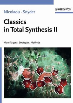 Hardcover Classics in Total Synthesis II: More Targets, Strategies, Methods Book