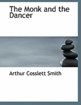 Paperback The Monk and the Dancer [Large Print] Book