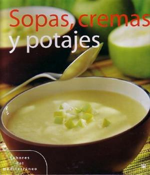 Hardcover Sopas, Cremas y Potajes [Spanish] Book