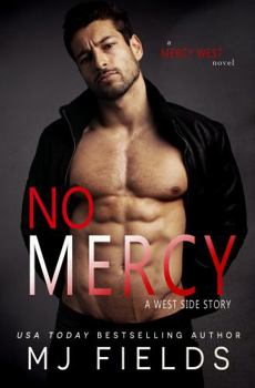 No Mercy: A West Side Story - Book #1 of the West Side