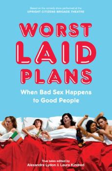 Paperback Worst Laid Plans: When Bad Sex Happens to Good People Book