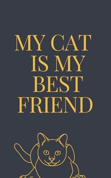 Paperback MY CAT IS MY best friend notebook: Love book / Gift.: MY CAT IS MY best friend Book