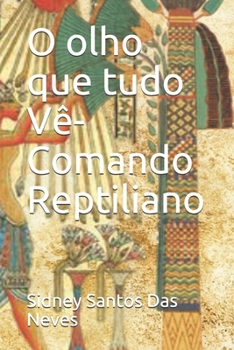 Paperback O olho que tudo Vê- Comando Reptiliano [Portuguese] Book