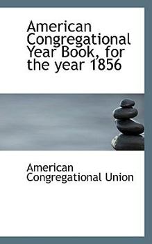 Hardcover American Congregational Year Book, for the Year 1856 Book