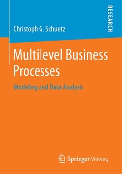 Paperback Multilevel Business Processes: Modeling and Data Analysis Book