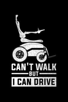 Can't Walk But I Can Drive: Lined A5 Notebook for Wheelchair User