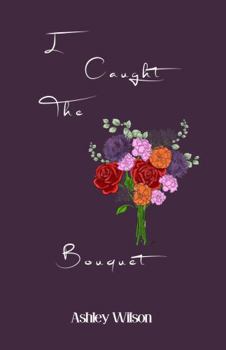 Paperback I Caught The Bouquet Book