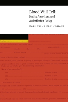 Paperback Blood Will Tell: Native Americans and Assimilation Policy Book