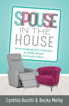 Paperback Spouse in the House: Rearranging Our Attitudes to Make Room for Each Other Book