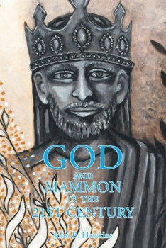 Paperback GOD and MAMMON in the 21st Century Book
