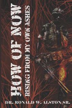 Paperback The How of Now: Rising from My Own Ashes Book