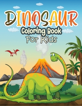 Paperback Dinosaur Coloring Book for Kids: : Great Gift for Boys & Girls, Ages 4-8 Book