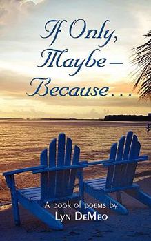 Paperback If Only, Maybe - Because... Book