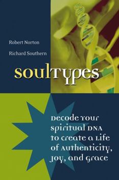 Paperback Soultypes: Decode Your Spiritual DNA to Create a Life of Authenticity, Joy, and Grace Book