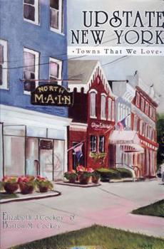 Hardcover Upstate New York: Towns That We Love Book