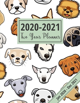 2020-2021 Two Year Planner: For Dog Lovers: 24 Month Schedule & Appointment Organizer, Large 2-Page Monthly View Format With Year At-A-Glance Pages, 2020-2021 Diary