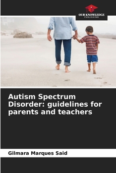 Paperback Autism Spectrum Disorder: guidelines for parents and teachers Book