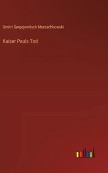 Kaiser Pauls Tod (German Edition)