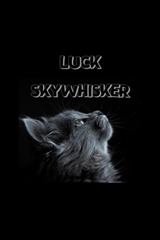 Luke Skywhisker: Personalized Name Journal Notebook for Cat and Unicorn Lovers - (Wide Ruled Notebook, 100 Pages, 6x9 inches)
