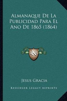 Paperback Almanaque De La Publicidad Para El Ano De 1865 (1864) [Spanish] Book